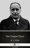 The Croquet Player by H. G. Wells (Illustrated) sinopsis y comentarios