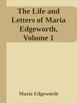 the life and letters of maria edgeworth, volume 1 imagen de la portada del libro