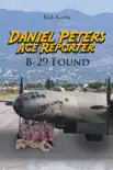 Daniel Peters, Ace Reporter B-29 Found synopsis, comments