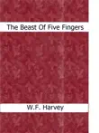 The Beast Of Five Fingers synopsis, comments