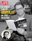 LIFE The Enduring Legacy of Harper Lee and To Kill a Mockingbird sinopsis y comentarios