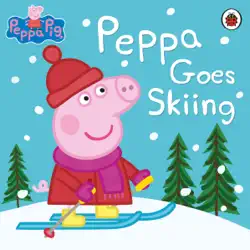 peppa pig: peppa goes skiing imagen de la portada del libro