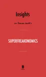 Insights on Steven Levitt’s SuperFreakonomics by Instaread sinopsis y comentarios