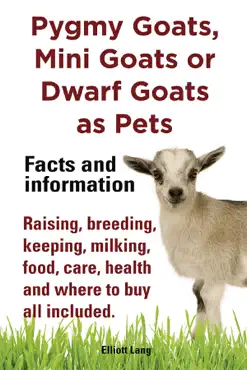 pygmy goats as pets. pygmy goats, mini goats or dwarf goats book cover image
