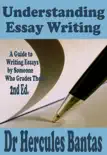 Understanding Essay Writing: A Guide To Writing Essays By Someone Who Grades Them sinopsis y comentarios
