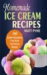 Homemade Ice Cream Recipes book summary, reviews and download