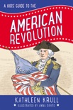 A Kids' Guide to the American Revolution book summary, reviews and downlod
