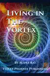 Living in the Vortex synopsis, comments