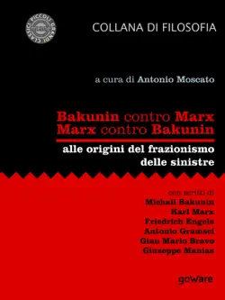 bakunin contro marx. marx contro bakunin. alle origini del frazionismo delle sinistre book cover image
