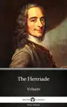 The Henriade by Voltaire - Delphi Classics (Illustrated) sinopsis y comentarios