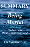 Being Mortal Summary synopsis, comments