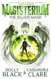 Magisterium: The Silver Mask sinopsis y comentarios