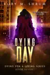 Dying Day synopsis, comments