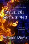 When the Sea Burned