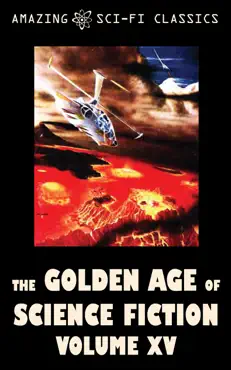 the golden age of science fiction - volume xv book cover image