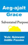 Aeg-ajalt Grace Salvestatud Purpose synopsis, comments
