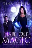 Half Cup Magic synopsis, comments