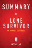 Summary of Lone Survivor by Marcus Luttrell Includes Analysis synopsis, comments
