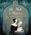 She Made a Monster: How Mary Shelley Created Frankenstein sinopsis y comentarios
