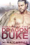 Hunted By The Dragon Duke synopsis, comments