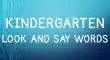Kindergarten Look and Say Words synopsis, comments