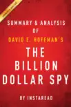The Billion Dollar Spy: by David E. Hoffman Summary & Analysis sinopsis y comentarios