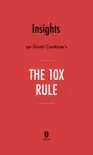 Insights on Grant Cardone's The 10X Rule by Instaread sinopsis y comentarios