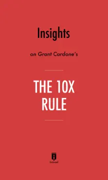 insights on grant cardone's the 10x rule by instaread book cover image