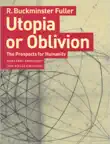 Utopia or Oblivion synopsis, comments