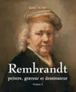 Rembrandt - Peintre, graveur et dessinateur - Volume II sinopsis y comentarios