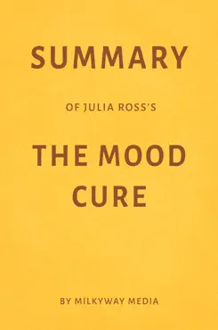 summary of julia ross’s the mood cure by milkyway media imagen de la portada del libro