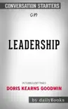 Leadership: In Turbulent Times by Doris Kearns Goodwin: Conversaton Starters