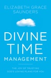 Divine Time Management book summary, reviews and downlod