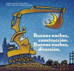 buenas noches, construcción. buenas noches, diversión. (goodnight, goodnight, construction site spanish language edition) book cover image
