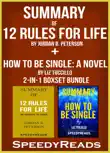 Summary of 12 Rules for Life: An Antidote to Chaos by Jordan B. Peterson + Summary of How To Be Single: A Novel by Liz Tuccillo sinopsis y comentarios