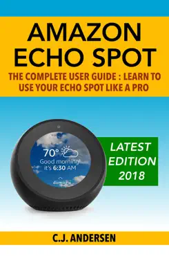 amazon echo spot - the complete user guide book cover image