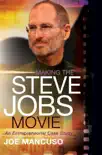 Making the Steve Jobs Movie synopsis, comments