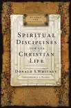 Spiritual Disciplines for the Christian Life synopsis, comments