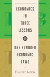 Economics in Three Lessons and One Hundred Economics Laws synopsis, comments
