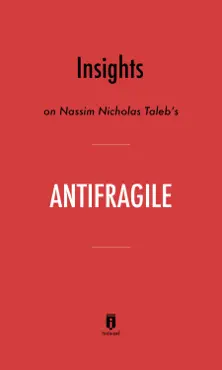 insights on nassim nicholas taleb’s antifragile by instaread imagen de la portada del libro
