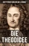 Gottfried Wilhelm Leibniz - Die Theodicee synopsis, comments