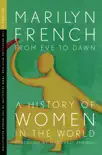 From Eve to Dawn: A History of Women in the World Volume II sinopsis y comentarios