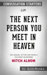 The Next Person You Meet in Heaven: The Sequel to The Five People You Meet in Heaven by Mitch Albom: Conversation Starters sinopsis y comentarios