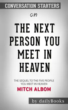 the next person you meet in heaven: the sequel to the five people you meet in heaven by mitch albom: conversation starters imagen de la portada del libro