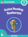 Guided Reading: Seahorses (Enhanced Version) sinopsis y comentarios