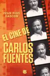El cine de Carlos Fuentes synopsis, comments