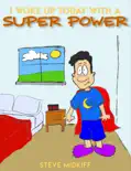 I Woke Up Today With A Super Power reviews