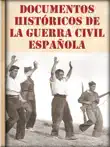 Documentos históricos de la Guerra Civil Española sinopsis y comentarios
