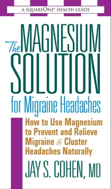 the magnesium solution for migraine headaches book cover image