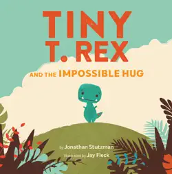 tiny t. rex and the impossible hug book cover image